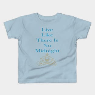 Live Like There Is No Midnight Kids T-Shirt